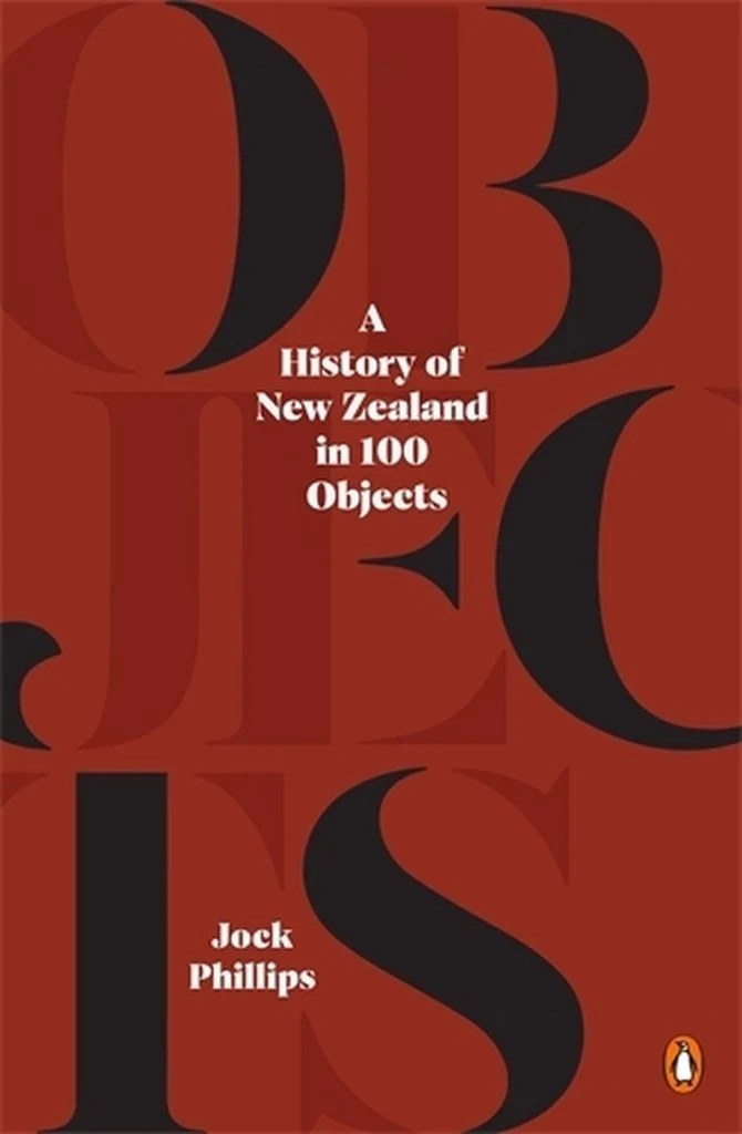 The History of New Zealand in 100 Objects