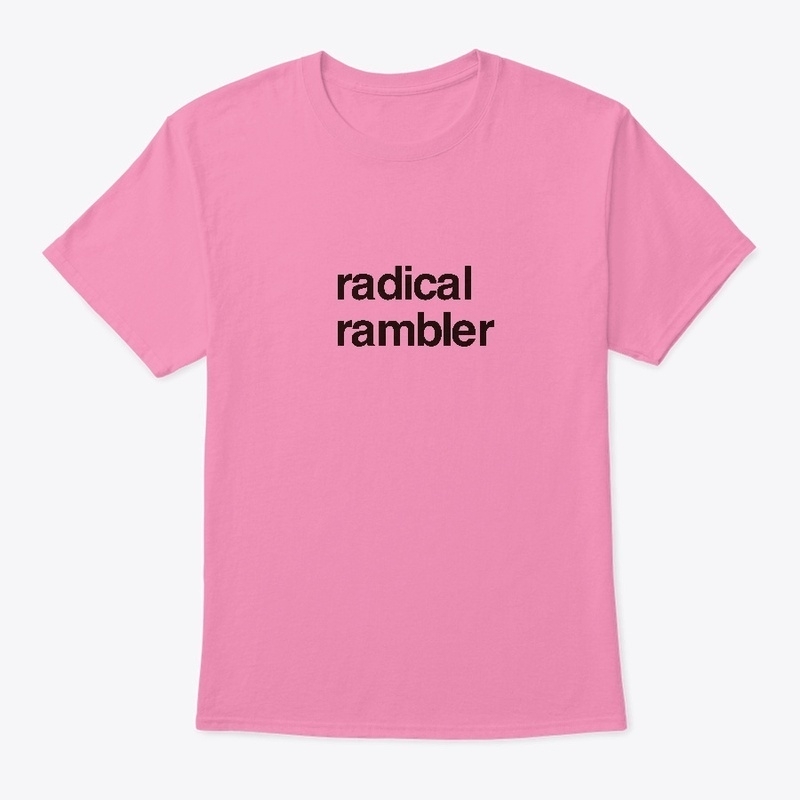 radical rambler Classic Tee
