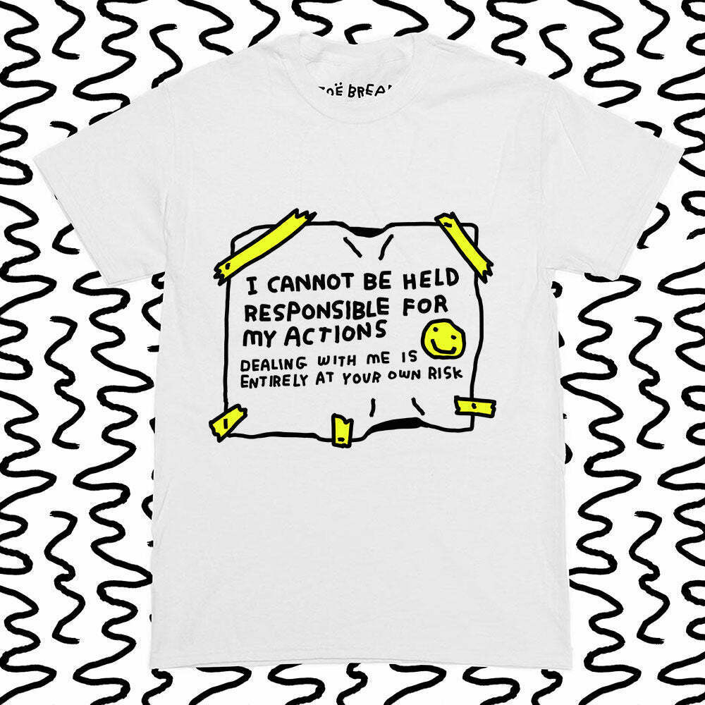 i cannot be held responsible for my actions t-shirt 
