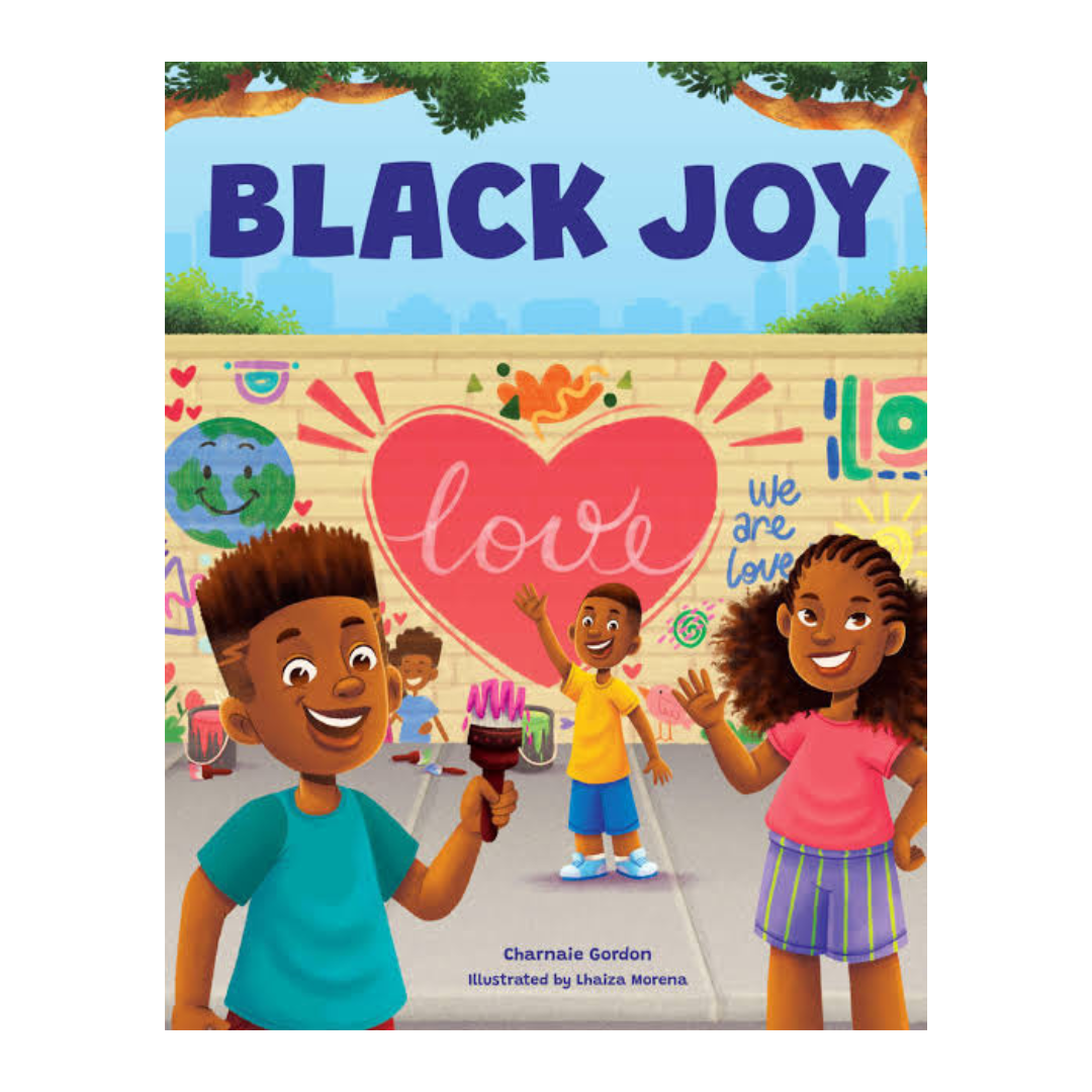 Black Joy : Love Yourself, Love Your Culture