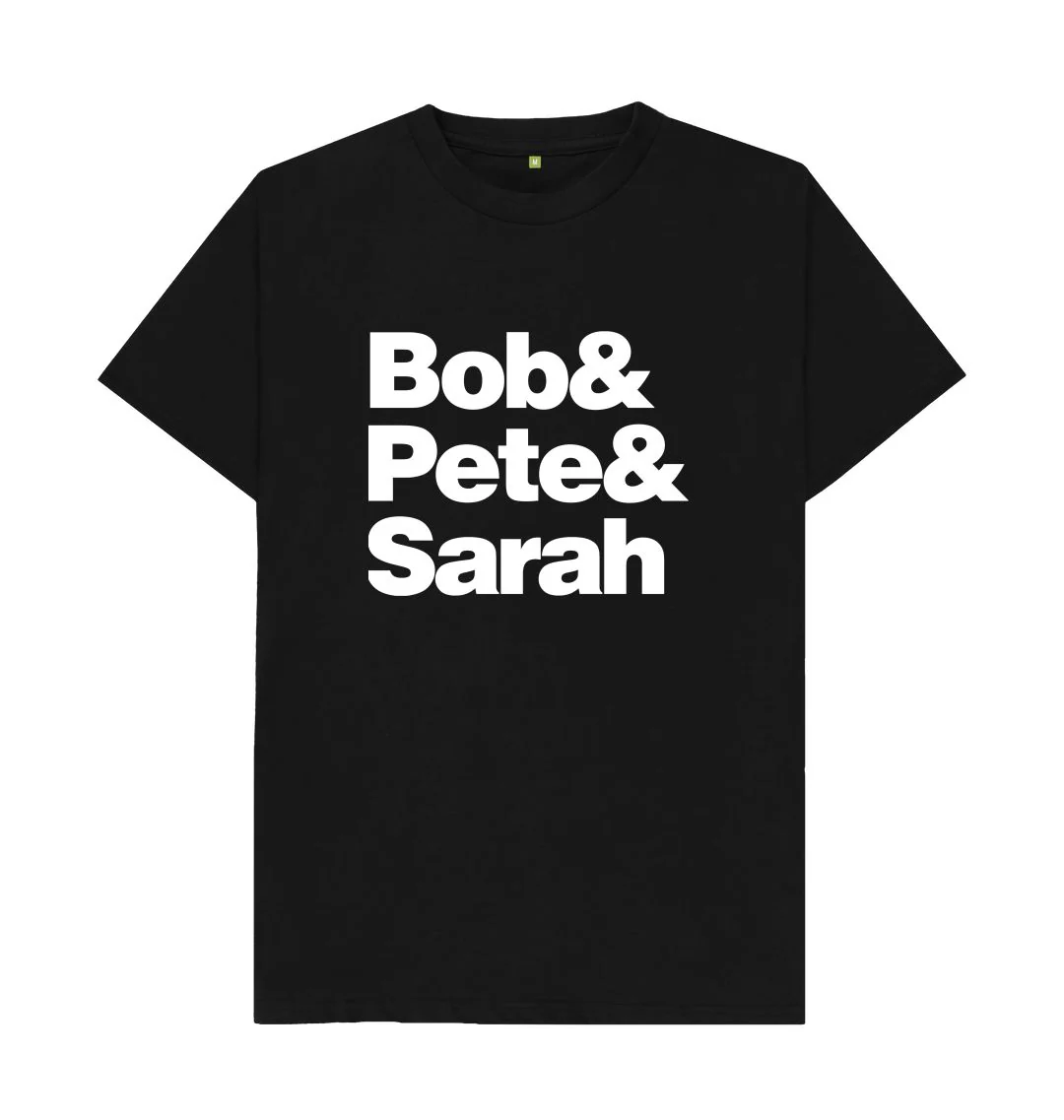 Bob&Pete&Sarah t-shirt