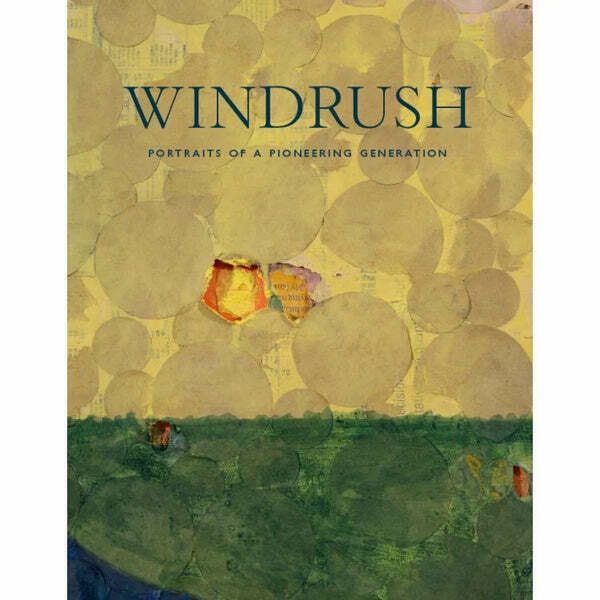 Windrush - Portraits of a Pioneering Generation - Catalogue