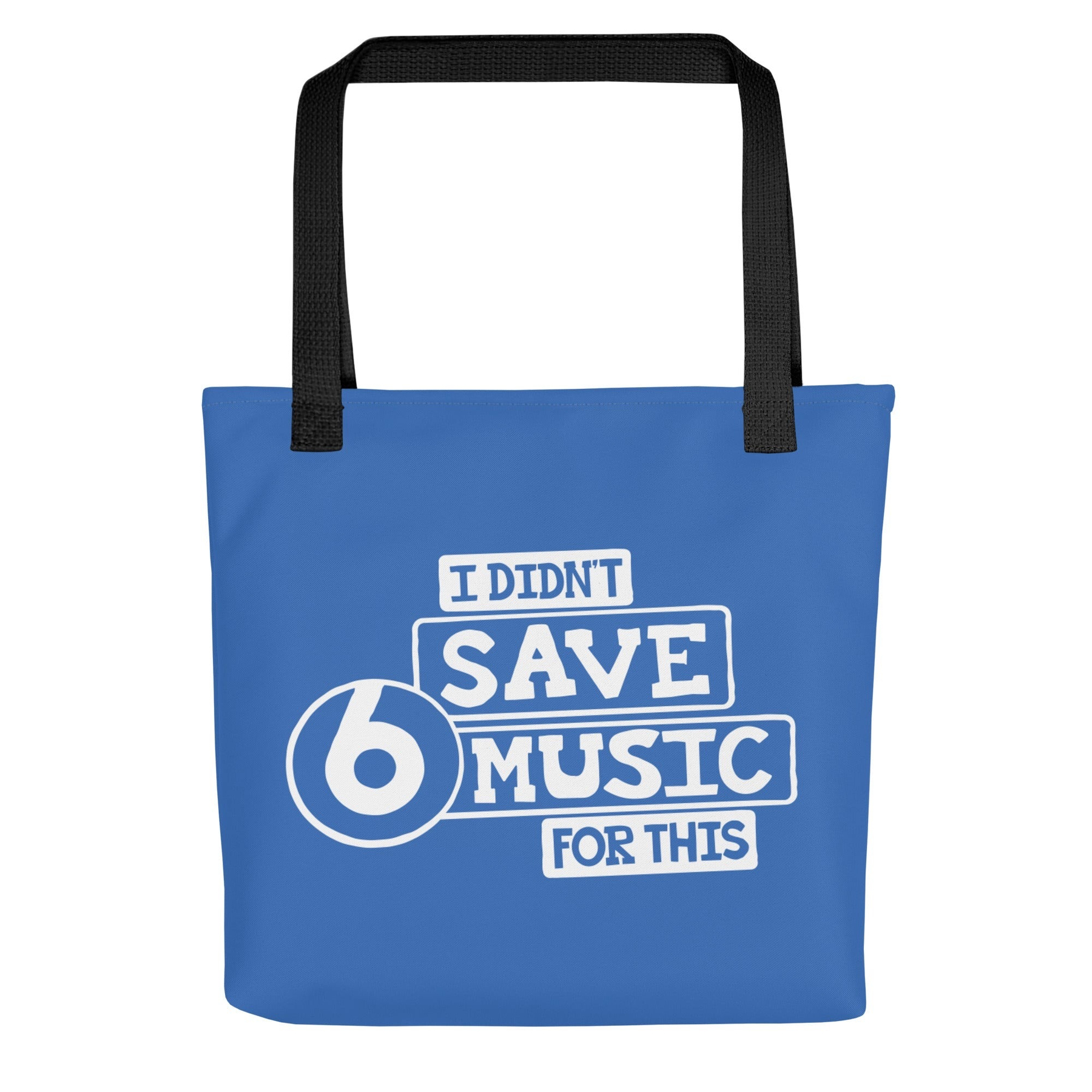 BBC Radio 6 Music Tote Bag I Didn’t Save 6 Music For This
