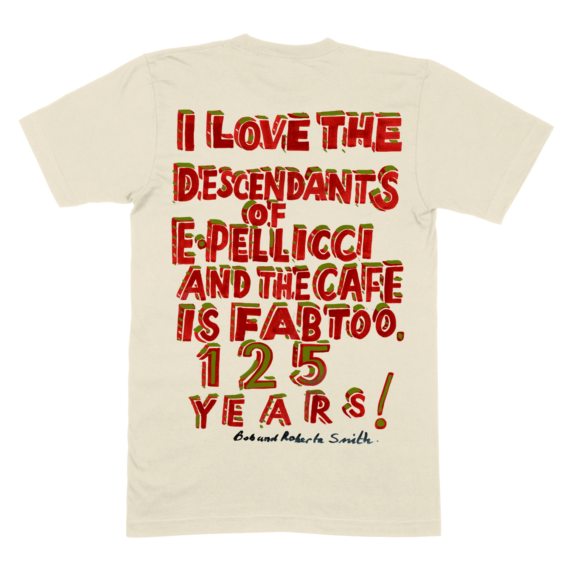 125YR Anniversary E.Pellicci X Bob And Roberta Smith T Shirt